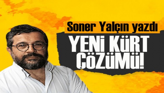 Soner Yalçın yazdı: Emperyalizmin Ortadoğu bekçiliğinden kurtulmaları şart