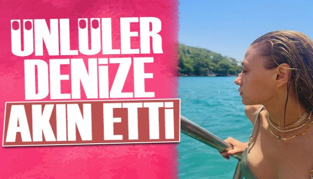 Ünlüler denize akın etti