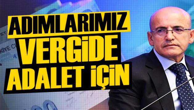 Bakan Şimşek: Attığımız adımlar vergide adaleti sağlamak için