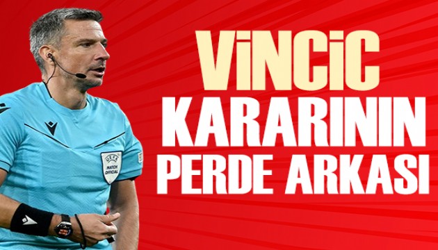 Tarihi hakem kararı nasıl verildi? Slavko Vincic'in seçilmesinin perde arkası