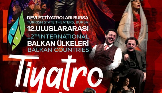 Uluslararası Balkan Ülkeleri Tiyatro Festivali Bursa'da başlıyor