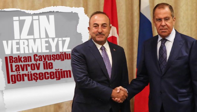 Bakan Çavuşoğlu'ndan sert çıkış: Bir mil dahi genişlemesine izin vermeyiz!