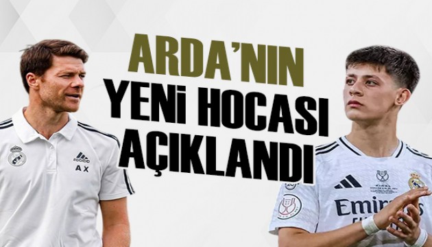 Arda Güler'in yeni hocası Xabi Alonso oldu