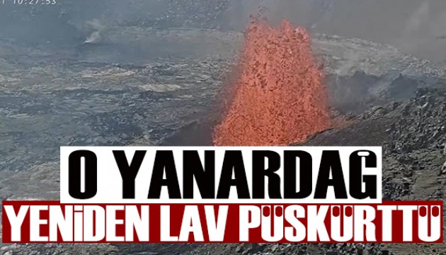 O yanardağ yeniden lav püskürttü