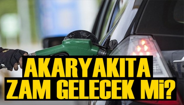 Akaryakıta zam gelecek mi? İşte güncel fiyatlar