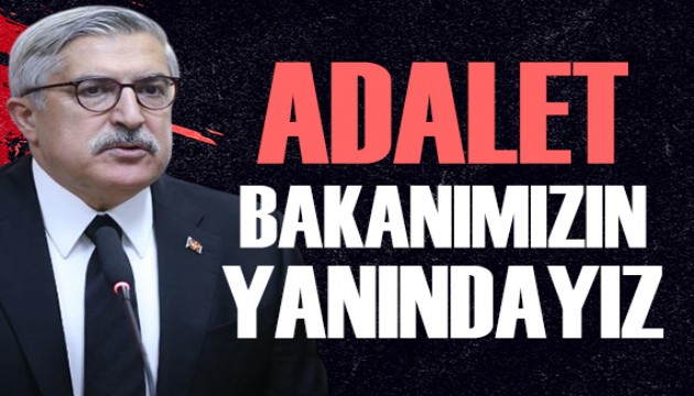 AK Partili Yayman: Adalet Bakanımızın yanındayız