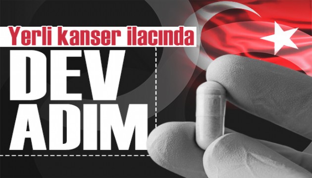 Yerli kanser ilacında dev adım