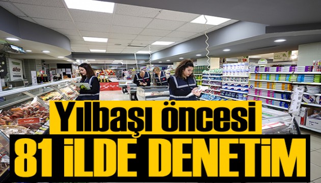 Bakan Yumaklı açıkladı: Yılbaşı öncesi 81 ilde gıda denetimi!