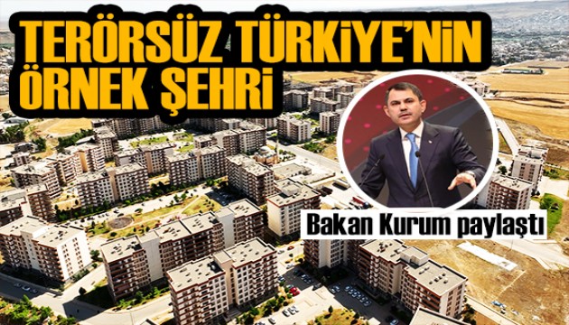 Bakan Kurum paylaştı! Terörsüz Türkiye'nin örnek şehri Şırnak!