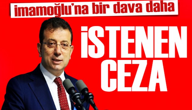 İmamoğlu'na bir dava daha! İddianame hazırlandı: İstenen ceza belli oldu