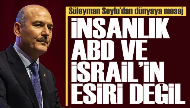 Süleyman Soylu'dan İran'a destek mesajı: Dünya, ABD ve İsrail'in esiri değil