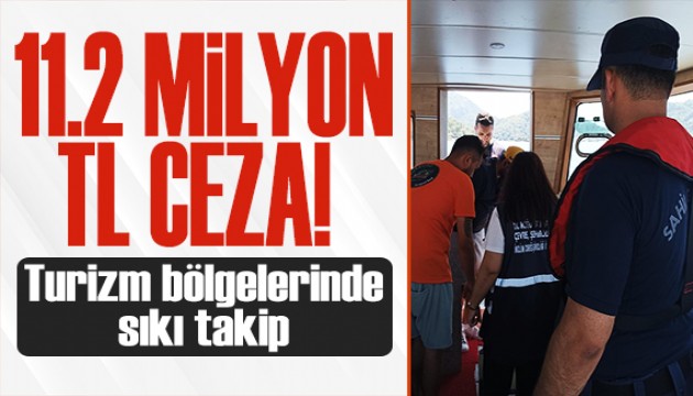 Turizm bölgelerindeki gemilere sıkı takip! 11.2 milyon TL ceza uygulandı