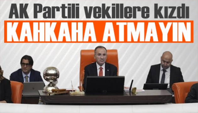 Meclis Başkanvekili Bekir Bozdağ'ı kızdıran kahkaha! Vekili dışarı çıkardı