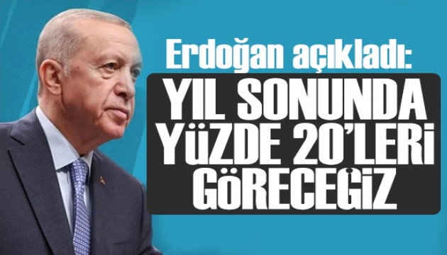 Erdoğan'dan enflasyon mesajı: Yıl sonunda yüzde 20'leri bekliyoruz