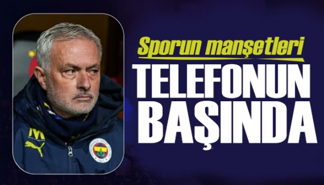 Mourinho telefonun başında! Spor basını bugün ne yazdı? (4 Temmuz)