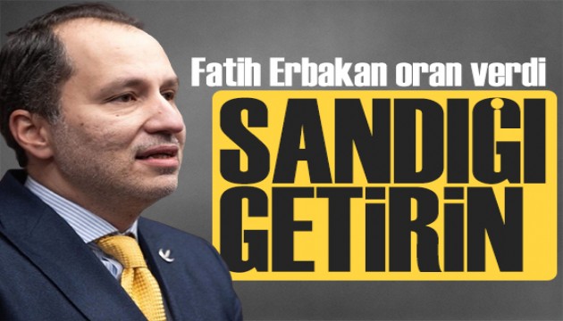 Fatih Erbakan'dan erken seçim çağrısı: Sandığı getirin!