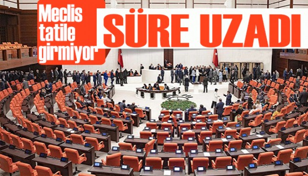 TBMM çalışma süresi uzatıldı! 1 Temmuz'da tatile girmeyecek