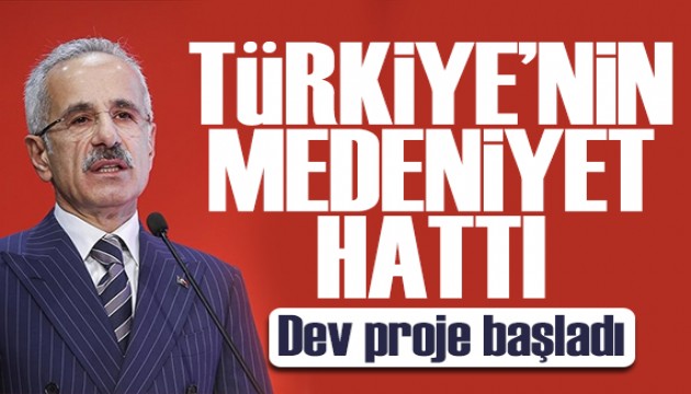 Bakan Uraloğlu açıkladı: Türkiye'nin yeni medeniyet hattı!