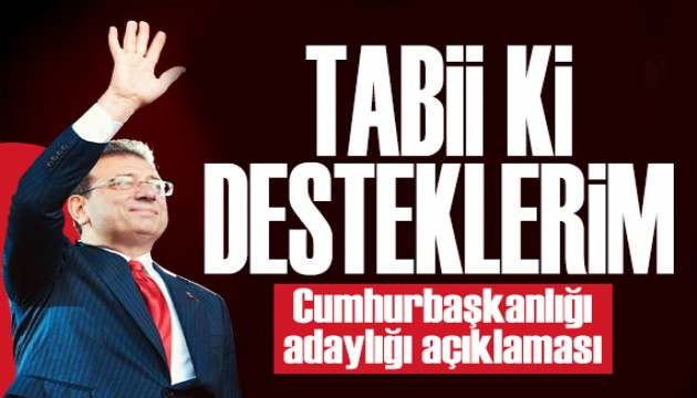 İmamoğlu'ndan adaylık açıklaması: Kararlılıkla karşılık veririz
