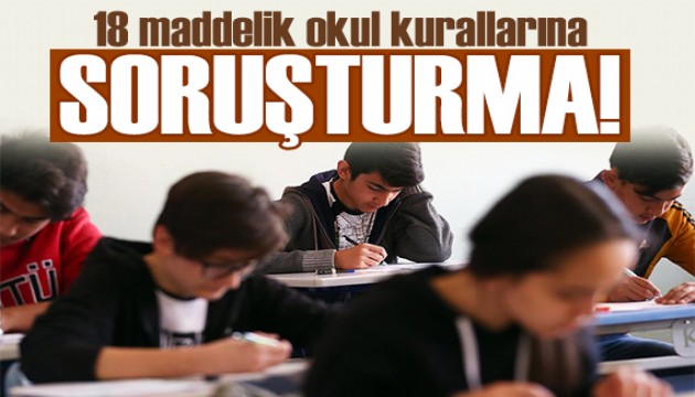 Valilik harekete geçti: Turgut Özal Anadolu Lisesi'ndeki kurallara soruşturma