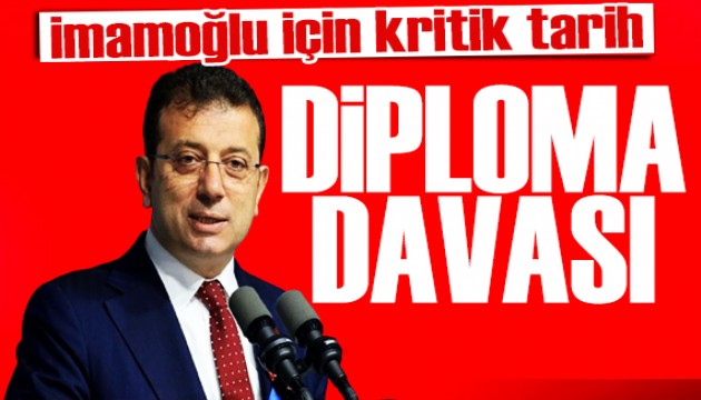 İmamoğlu'nun diploma davası için tarih belli oldu