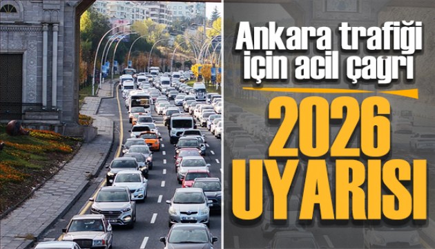 Ankara trafiği için 2026 uyarısı: Acil önlem alınmalı