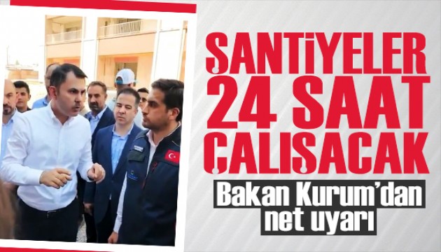 Bakan Kurum deprem bölgesindeki müteahhitleri uyardı: 24 saat çalışacaksınız!