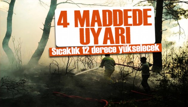 Sıcaklıklar artıyor! OGM 4 maddeyle uyardı