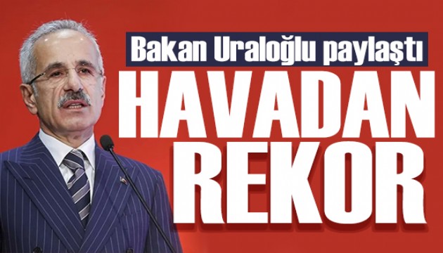Bakan Uraloğlu İHA sayısını paylaştı: Havada rekor!