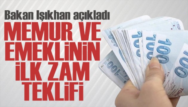 Bakan Işıkhan açıkladı: Memurun ilk zam teklifi belli oldu