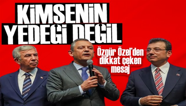Özgür Özel'den dikkat çeken çıkış: Mansur Bey kimsenin yedeği değil