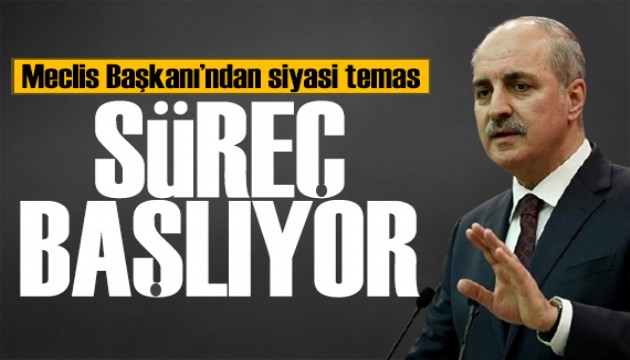 Meclis'te süreç için ilk adım: Meclis Başkanı Kurtulmuş'tan siyasi temas