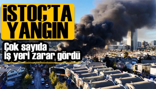 İSTOÇ'ta büyük yangın! 17 iş yeri hasar gördü