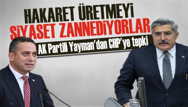 AK Partili Yayman'dan CHP'ye tepki: Hakaret üretmeyi siyaset zannediyor