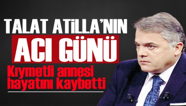 Turktime imtiyaz sahibi Talat Atilla'nın acı kaybı