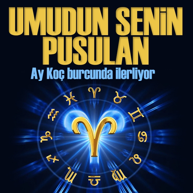 26 Eylül 2026 burç yorumları! Ay Koç burcunda ilerliyor: Umudun senin pusulan