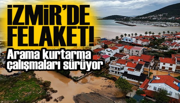 İzmir'de sel felaketi: Vali son durumu paylaştı