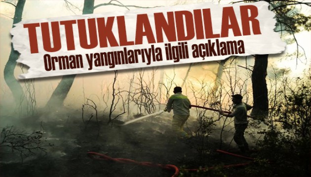 Orman yangınlarıyla ilgili yeni gelişme! Bakan Tunç duyurdu: 13 kişi tutuklandı