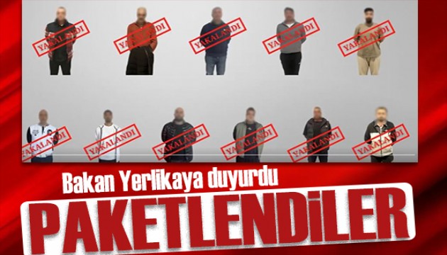 Bakan Yerlikaya duyurdu: 11 suçlu Türkiye'ye getirildi