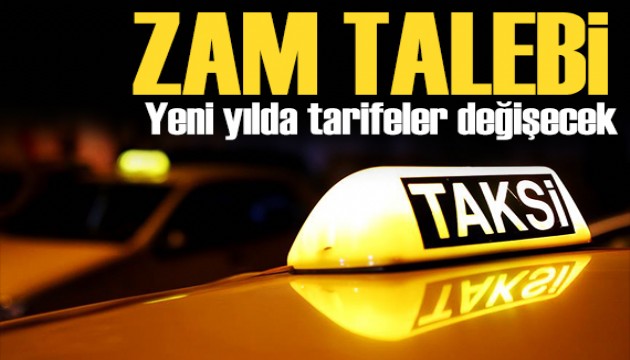 Taksicilerden yeni yıl zammı talebi: Tarifeler değişecek