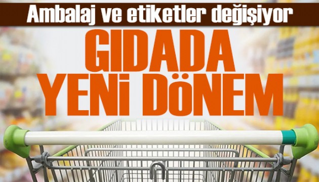 Ambalaj ve etiketlere yeni düzenleme geliyor