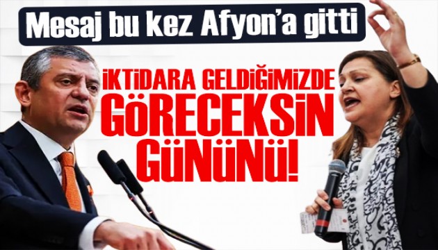 Özgür Özel'den Burcu Köksal'a mesaj: Göreceksin gününü