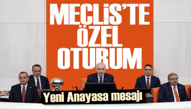 Meclis'te 23 Nisan özel oturumu! Kurtulmuş'tan yeni Anayasa mesajı
