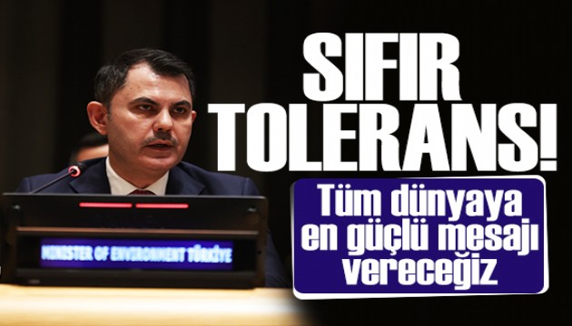 Murat Kurum: İklim değişikliğine karşı artık tolerans sıfır!