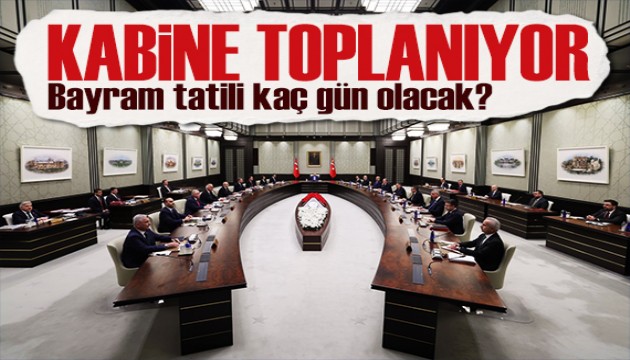 Gözler Kabine'de: Gündem Kurban Bayramı tatili!