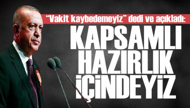 Erdoğan, 'Kimsenin kaprisini çekemeyiz' diyerek açıkladı: Hazırlık içindeyiz