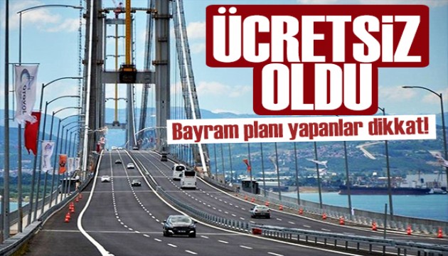 Köprü, otoyol ve toplu ulaşım ücretsiz oldu