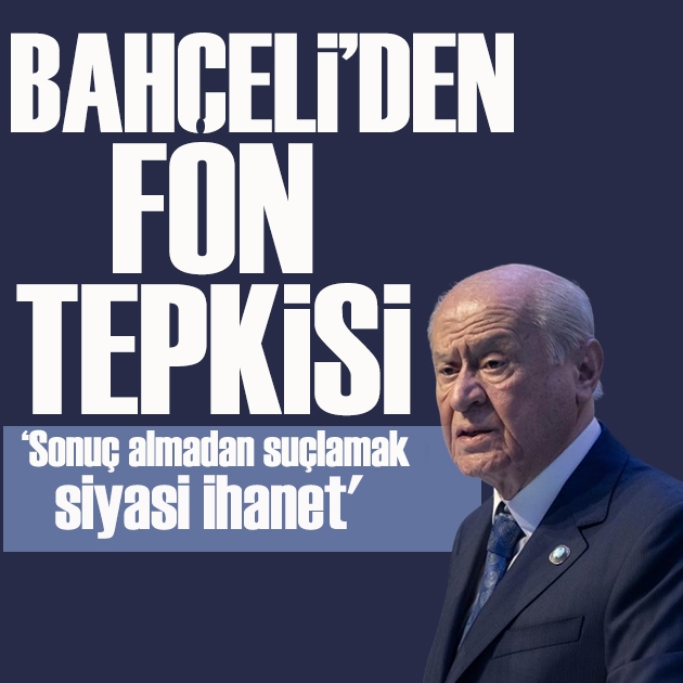 Bahçeli'den fon soruşturması açıklaması: 'Sonuç almadan suçlamak siyasete ihanettir'