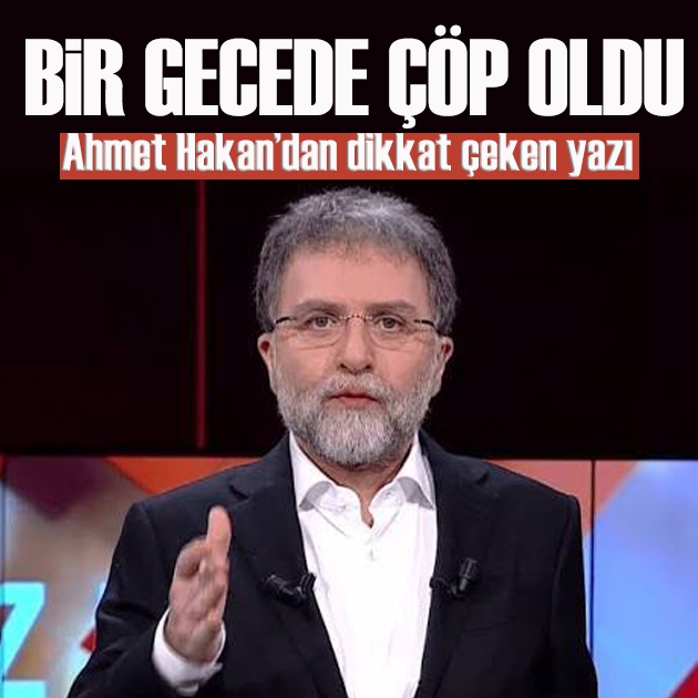 Ahmet Hakan yazdı: Analizleri bir gecede çöp olanlar ne yapacak