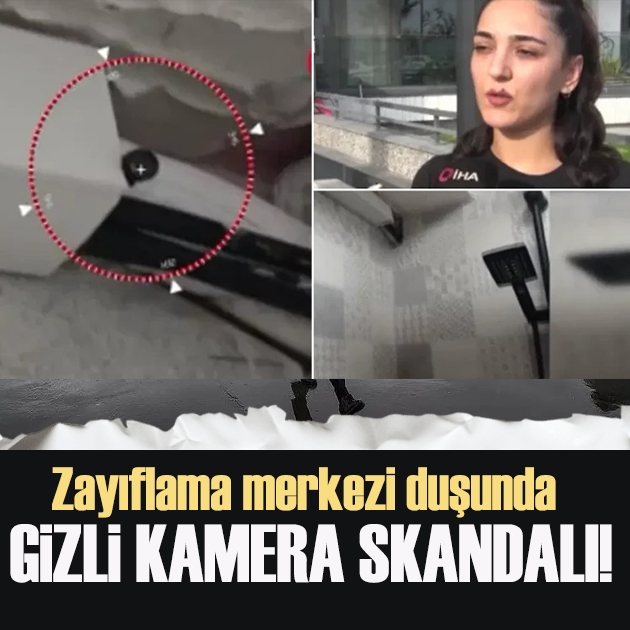 Zayıflama merkezinin duşunda gizli kamera skandalı!